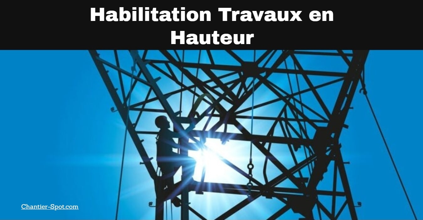 Habilitation Travaux en Hauteur