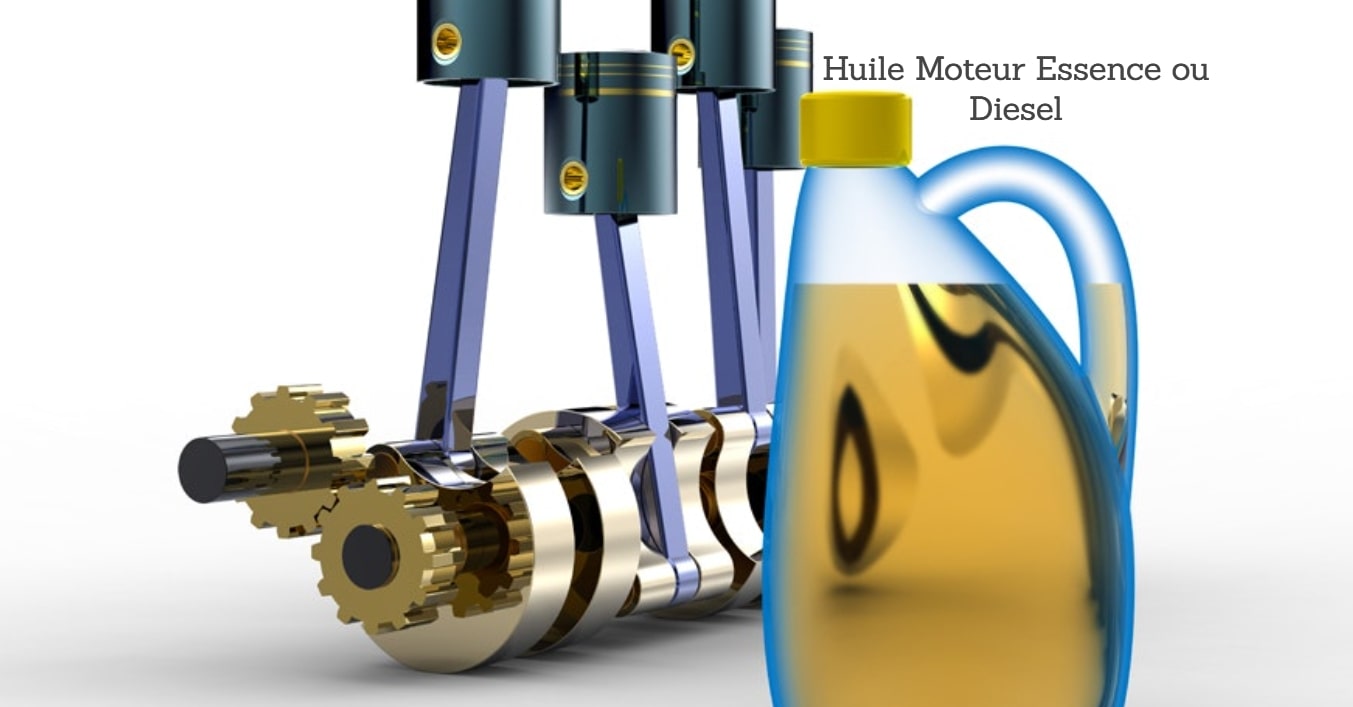 Huile Moteur Essence ou Diesel