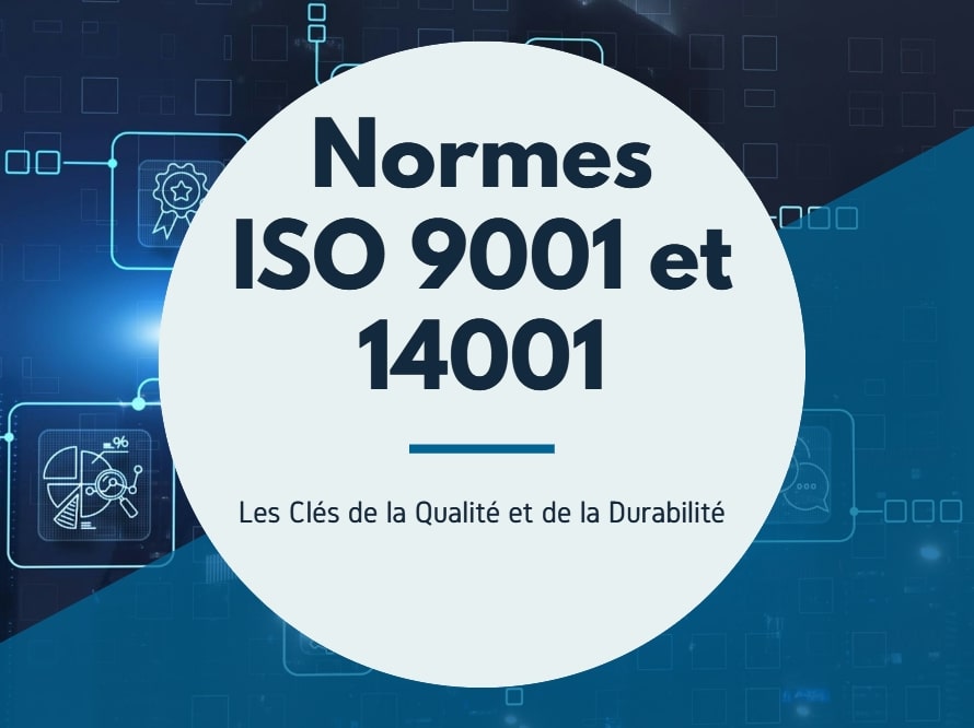 Normes ISO 9001 et 14001