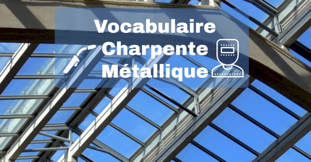 L Assemblage Charpente Métallique Guide Complet 2026